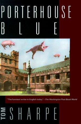 Tom Sharpe: Porterhouse Blue (1994, Atlantic Monthly Press)