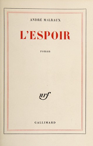 André Malraux: L' espoir (French language, 1974, Gallimard)