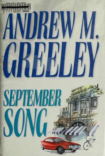 Andrew M. Greeley: September song (2002, Center Point Pub.)