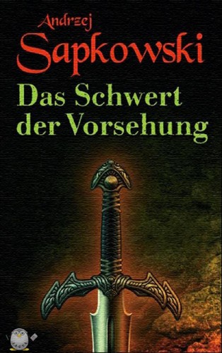 Andrzej Sapkowski: Das Schwert der Vorsehung (German language, 2008, Deutscher Taschenbuch Verlag)