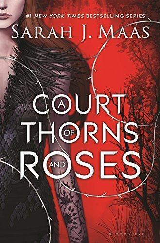 Sarah J. Maas: A Court of Thorns and Roses (2015)
