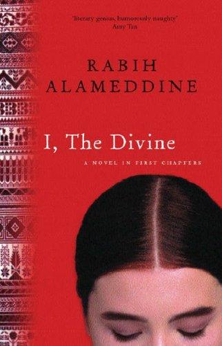 Rabih Alameddine: I, The Divine  (Hardcover, 2002, Weidenfeld & Nicolson)