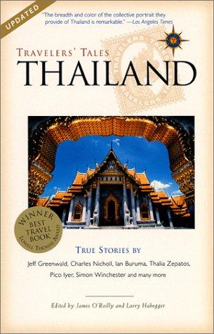 James O'Reilly, Larry Habegger: Travelers' tales, Thailand (2002, Travelers' Tales, Distributed by Publishers Group West)