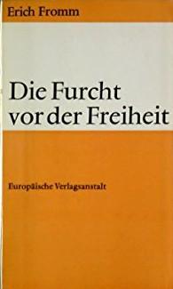 Erich Fromm: Die Furcht vor der Freiheit (German language, 1973, Europäische Verlagsanstalt)