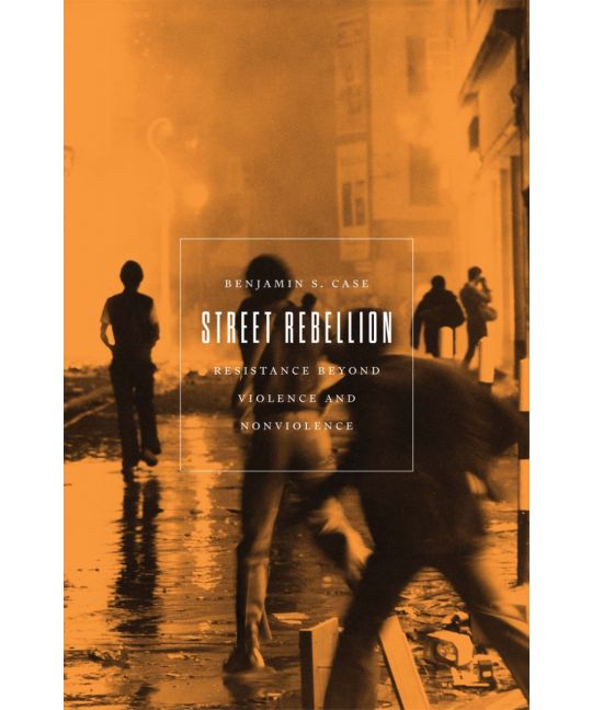 Street Rebellion (2022, AK Press Distribution)