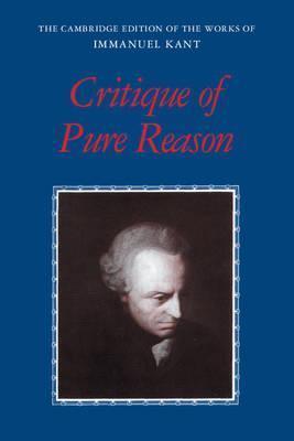 Immanuel Kant: Critique of pure reason (2000, Cambridge University Press)