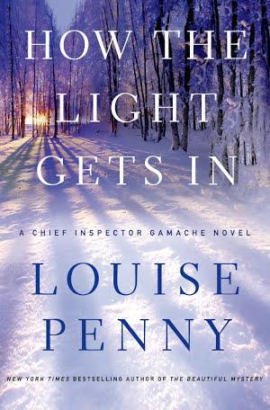 Louise Penny: How the Light Gets In