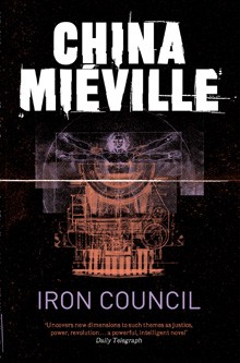 China Miéville: Iron Council (2008, Tor Books)