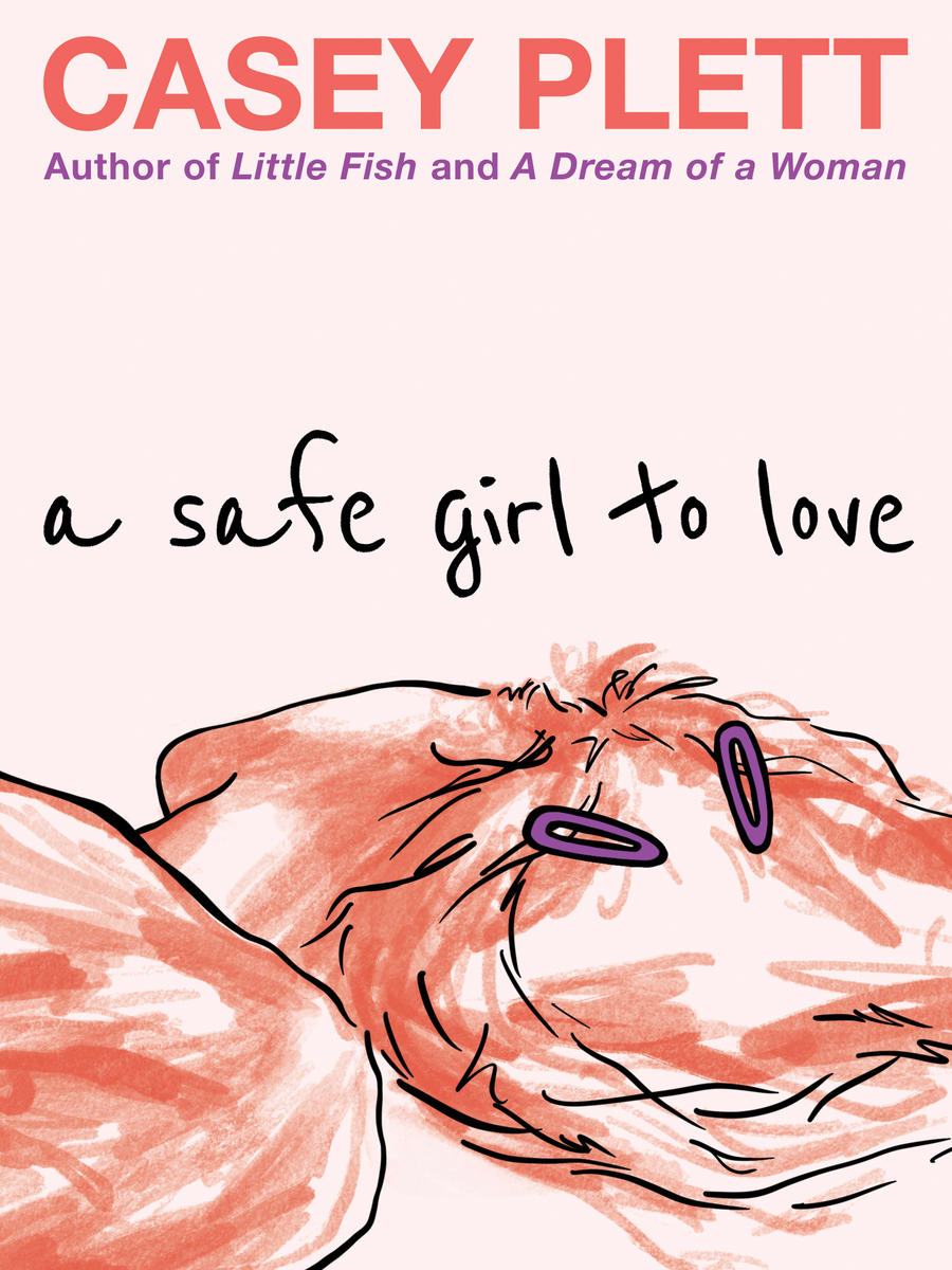 Casey Plett: Safe Girl to Love (2023, Arsenal Pulp Press)