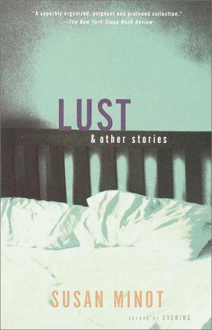 Susan Minot: Lust & other stories (2000, Vintage Contemporaries)