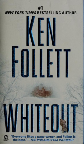 Ken Follett: Whiteout (2004, Dutton)