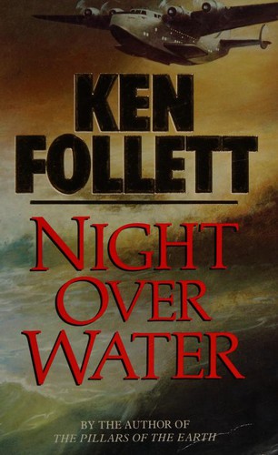 Ken Follett: Night over water (1992, Macmillan)