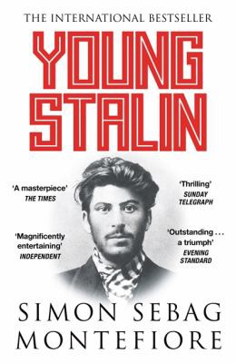 Simon Sebag-Montefiore: Young Stalin (2020, Orion Publishing Group, Limited)