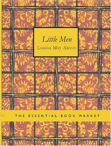Louisa May Alcott: Little Men (Large Print Edition) (2007, BiblioBazaar)