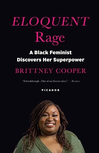 Brittney C. Cooper: Eloquent Rage (Paperback, 2019, Picador)