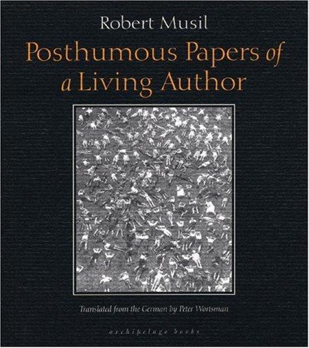 Robert Musil: Posthumous papers of a living author (2006)