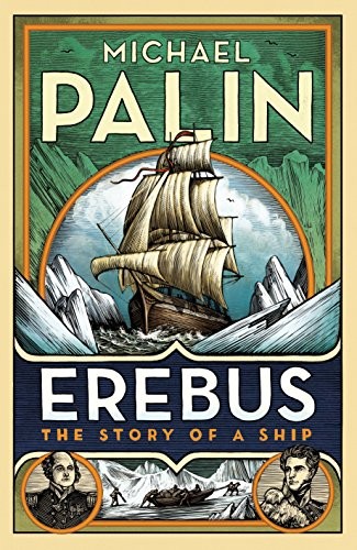 Michael Palin: Erebus (Hardcover, 2018, Hutchinson)