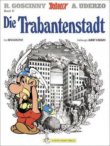 René Goscinny, Albert Uderzo: Asterix Geb, Bd.17, Die Trabantenstadt (Hardcover, German language, 2002, Delta Verlag)