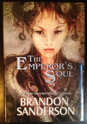 Brandon Sanderson: The Emperor's Soul (2012, Tachyon Publications)