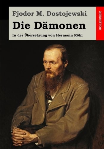 Fyodor Dostoevsky: Die Damonen (Paperback, German language, 2015, Holzinger)