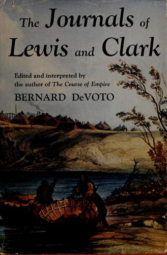 Meriwether Lewis: The journals of Lewis and Clark (1953, Houghton, Mifflin)