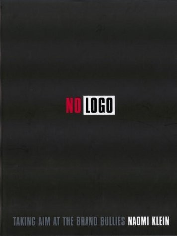 Naomi Klein: No logo (2000, Knopf)