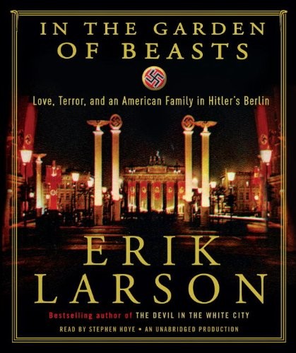 Erik Larson: In the Garden of Beasts (AudiobookFormat, 2011, Random House Audio)