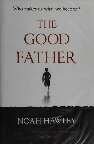 Noah Hawley: The good father (2012, Hodder & Stoughton)