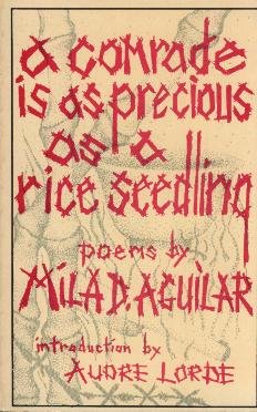 Audre Lorde, Mila D. Aguilar: A Comrade Is As Precious As a Rice Seedling (Paperback, Kitchen Table, Women of Color Press)