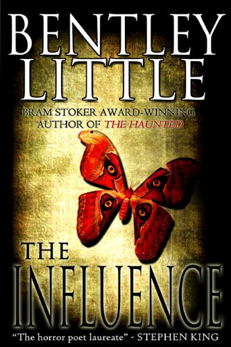 Bentley Little: The Influence (Hardcover, 2013, Cemetery Dance Pubns, Cemetery Dance Publications)
