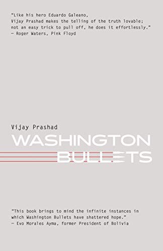 Vijay Prashad: Washington Bullets (Paperback, 2020, Leftword Books)