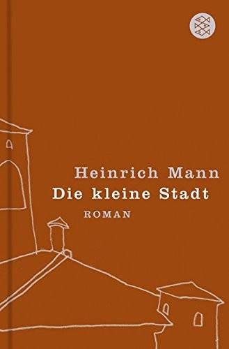 Heinrich Mann: Die Kleine Stadt (Paperback, 1985, Fischer Verlag, Fischer Taschenbuch Verlag GmbH)