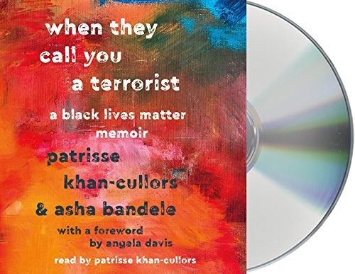 Patrisse Khan-Cullors, asha bandele: When They Call You a Terrorist (AudiobookFormat, 2018, Macmillan Audio)