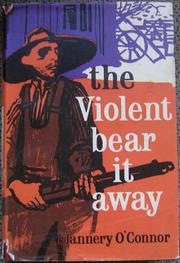 Flannery O'Connor: The violent bear it away (1960, Longmans)