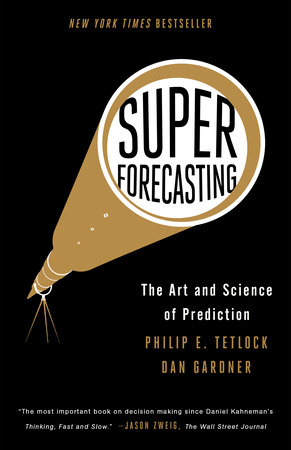 Dan Gardner, Philip E. Tetlock: Superforecasting: The Art and Science of Prediction