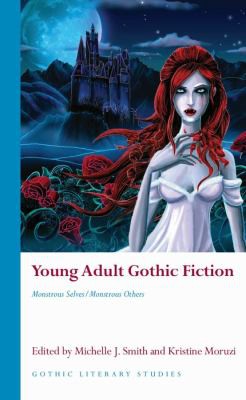 Michelle J. Smith, Kristine Moruzi: Young Adult Gothic Fiction (2021, Gwasg Prifysgol Cymru / University of Wales Press)