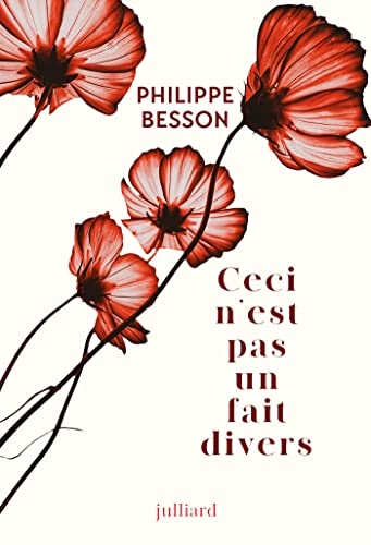 Philippe Besson: Ceci n'est pas un fait divers (EBook, French language, 2023, Julliard)