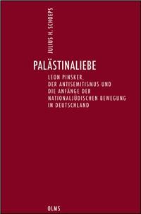 Julius H. Schoeps: Palästinaliebe (Paperback, German language, 2012, Georg Olms Verlag)
