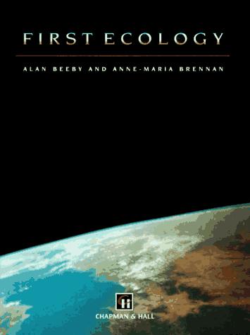 Alan Beeby: First ecology (1997, Chapman & Hall)
