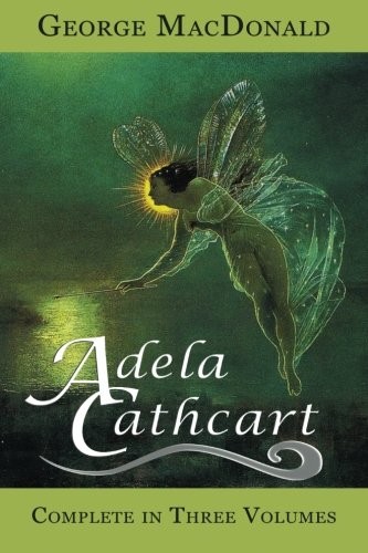 George MacDonald: Adela Cathcart (Paperback, 2014, Assumption Press)