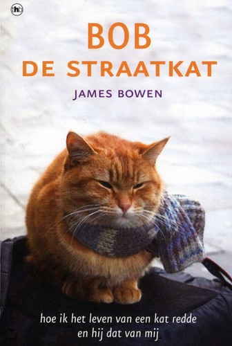 James Bowen (1979): Bob de Straatkat (EBook, Dutch language, 2012, The House of Books)