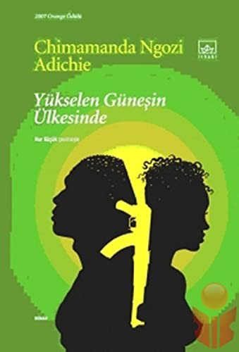 Chimamanda Ngozi Adichie: Yükselen Güneşin Ülkesinde (Paperback, Turkish language, 2009, Ithaki Yayinlari)