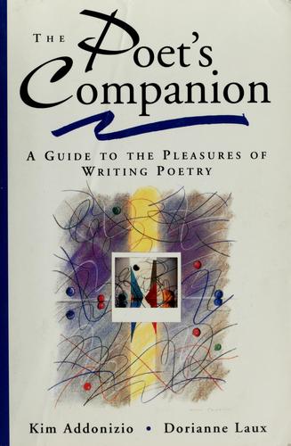 Kim Addonizio: The Poet's Companion (1997, W.W. Norton)