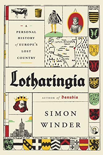 Simon Winder: Lotharingia (2019, Farrar, Straus and Giroux)