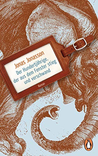 Jonas Jonasson: Der Hundertjährige, der aus dem Fenster stieg und verschwand (Paperback, 2017, Penguin Verlag)