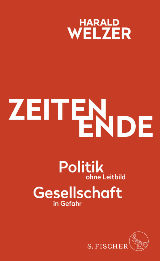 Harald Welzer: Zeiten Ende (Hardcover, Deutsch language, S. FISCHER)