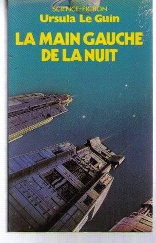 Ursula K. Le Guin: La Main gauche de la nuit (French language, 1971, Éditions Robert Laffont)