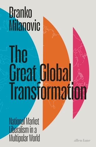 Branko Milanovic: The Great Global Transformation (Hardcover, Penguin Random House)