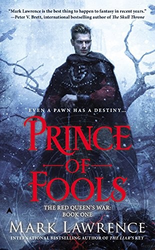 Mark Lawrence, Mark Lawrence: Prince of Fools (The Red Queen's War) (2015, Ace)