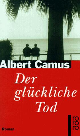 Albert Camus: Der glückliche Tod. (Paperback, German language, 1997, Rowohlt Tb.)